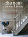 Colour Recipes for Painted Furniture and More