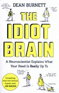 The idiot brain