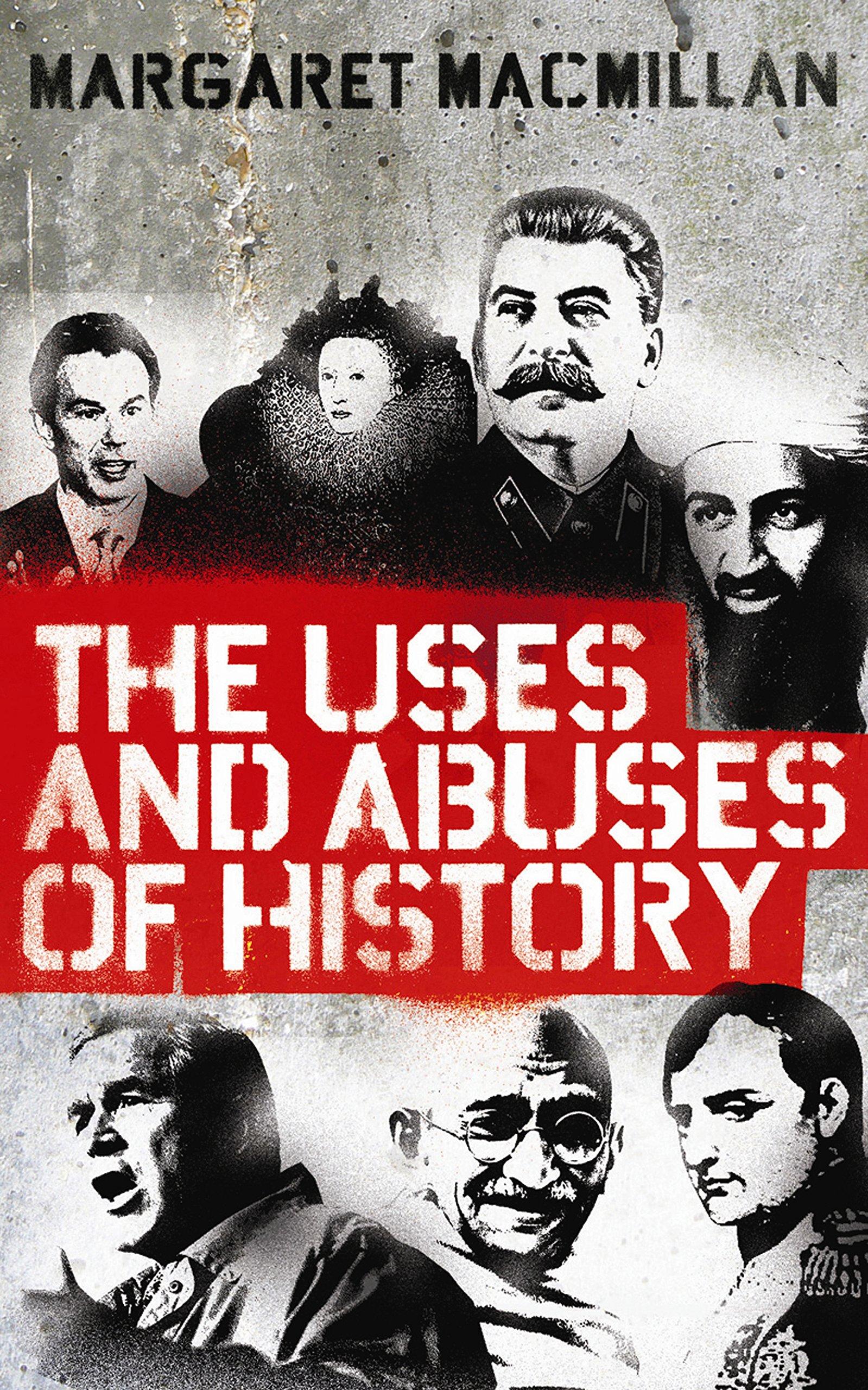 The uses and abuses of history