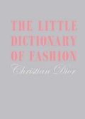 The Little Dictionary of Fashion