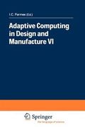 Adaptive Computing In Design And Manufacture Vi