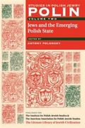 Polin Studies in Polish Jewry Volume 2:  Jews and the Emerging Polish State