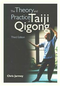 The Theory and Practice of Taiji Qigong