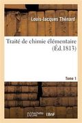 Traite de Chimie Elementaire. Tome 1