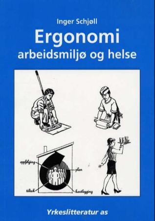 Ergonomi, arbeidsmiljø og helse