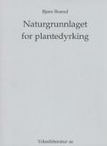 Naturgrunnlaget for plantedyrking