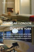 Våningar i London och New York = Leiligheter i London og New York = Lejligheder i London og New York = Lontoon ja New Yorkin huoneistot
