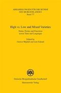 High vs. Low and Mixed Varieties: Status, Norms and Functions Across Time and Languages