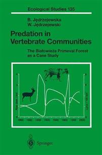 Predation in Vertebrate Communities: The Bialowieza Primeval Forest as a Case Study