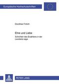 Ehre Und Liebe: Schichten Des Erzaehlens in Der "Laxdoela Saga"