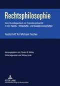 Rechtsphilosophie: Vom Grundlagenfach Zur Transdisziplinaritaet in Den Rechts-, Wirtschafts- Und Sozialwissenschaften- Festschrift Fuer M