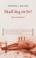 Skaff deg eit liv!