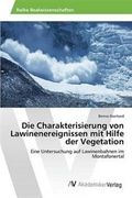 Die Charakterisierung Von Lawinenereignissen Mit Hilfe Der Vegetation