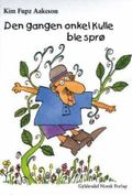 Den gangen onkel Kulle ble sprø