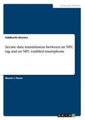 Secure Data Transmission Between an Nfc Tag and an Nfc Enabled Smartphone
