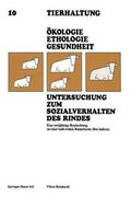 Untersuchung Zum Sozialverhalten Des Rindes: Eine Zweijahrige Beobachtung an Einer Halb-Wilden Rinderherde (Bos Indicus)