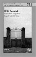 W.G. Sebald: Schreiben Ex Patria / Expatriate Writing