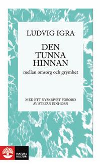 Den tunna hinnan : mellan omsorg och grymhet