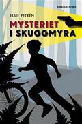 Skuggmyra. Mysteriet i Skuggmyra