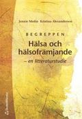 Begreppen Hälsa och hälsofrämjande - - en litteraturstudie