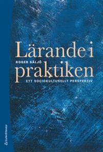 Lärande i praktiken - Ett sociokulturellt perspektiv
