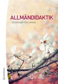 Allmändidaktik : vetenskap för lärare