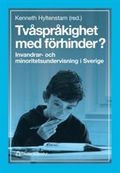 Tvåspråkighet med förhinder? - Invandrar- och minoritetsundervisning i Sverige