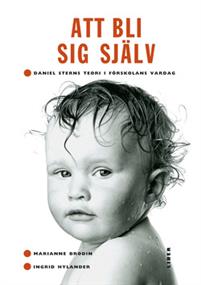 Att bli sig själv - Daniel Sterns teori i förskolans vardag