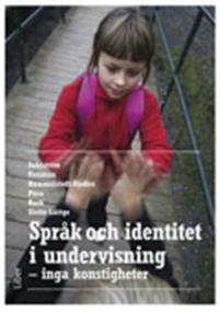 Språk och identitet i undervisning : inga konstigheter