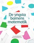 De yngsta barnens matematik : matematikdidaktik i förskolan