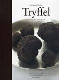 Tryffel : mat för gudar, gutar och svin