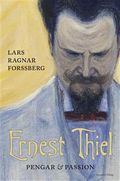 Ernest Thiel : pengar och passion