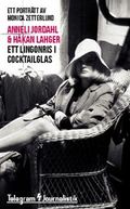 Ett lingonris i cocktailglas : ett porträtt av Monica Zetterlund