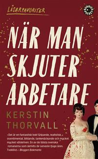 När man skjuter arbetare