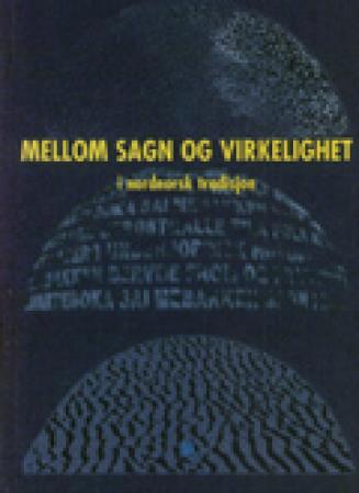 Mellom sagn og virkelighet i nordnorsk tradisjon