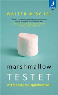 Marshmallowtestet : att bemästra självkontroll
