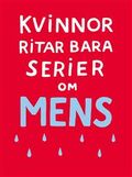 Kvinnor ritar bara serier om mens