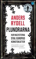 Plundrarna : hur nazisterna stal Europas konstskatter