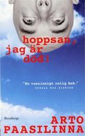 Hoppsan, jag är död