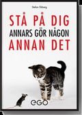 Stå på dig - annars gör någon annan det