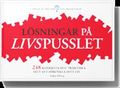 Lösningar på livspusslet - 248 praktiska och konkreta sätt att förenkla ditt liv