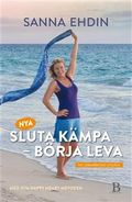 Nya Sluta kämpa : börja leva