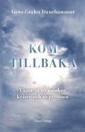 Kom tillbaka : vägar ut ur mörker, kriser och depression