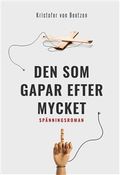 Den som gapar efter mycket