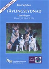 Tävlingslydnad : lydnadsprov I, II, III och Elit (med DVD för klass I och II)