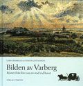 Bilden av Varberg ? röster från förr om en stad vid havet