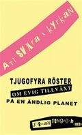 Att svära i kyrkan - tjugofyra röster om evig tillväxt på en ändlig planet