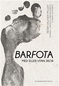 Barfota : med eller utan skor