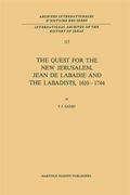 The Quest for the New Jerusalem, Jean De Labadie and the Labadists, 1610-1744