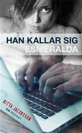 Han kallar sig Esmeralda